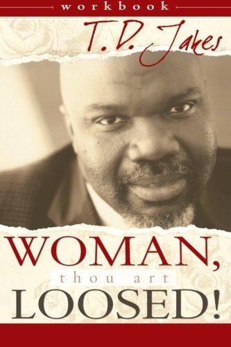 Woman thou art loosed - woman,